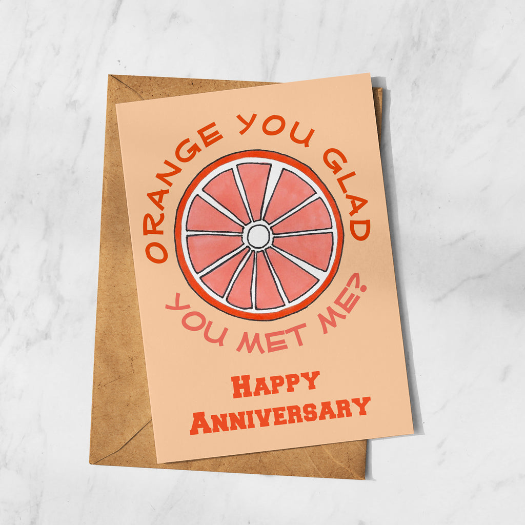 Orange You Glad Anniversary Card