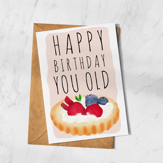 Happy Birthday You Old Card