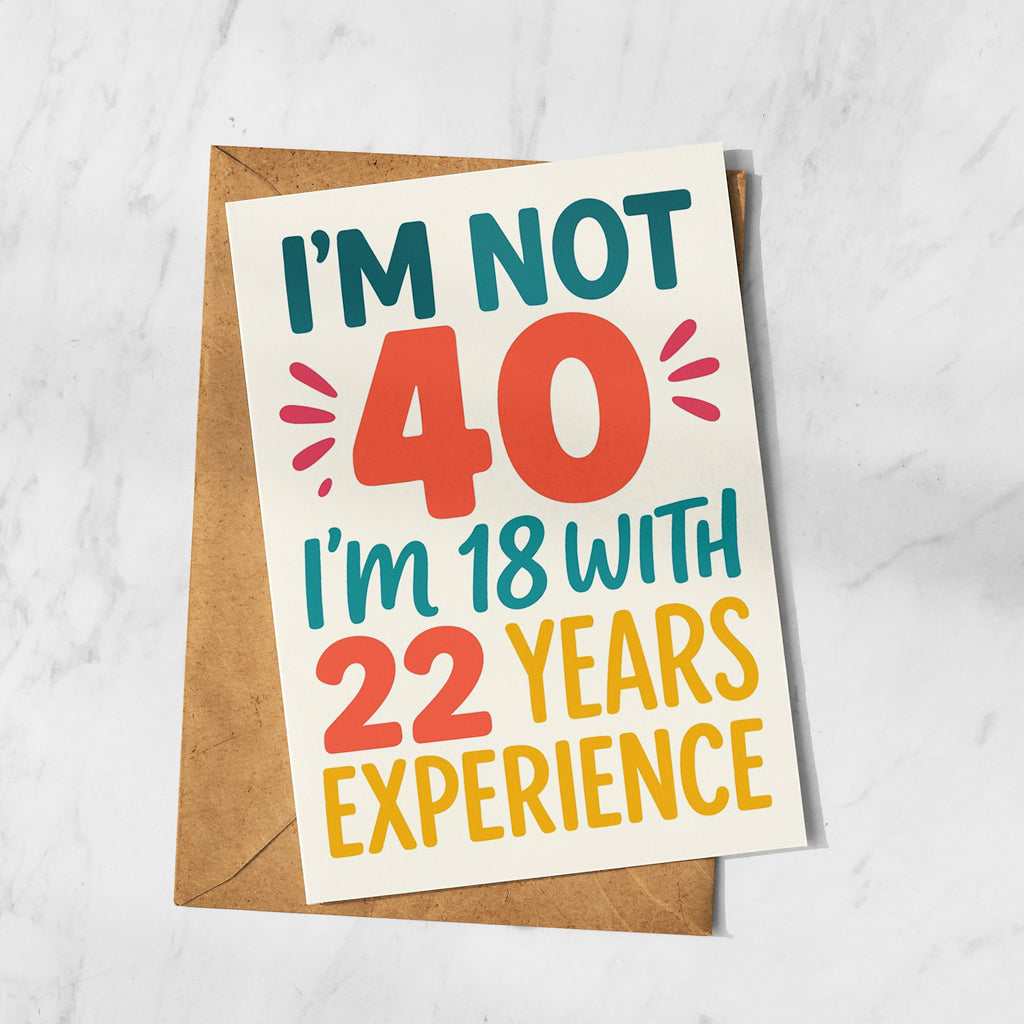 I Am Not 40 Card