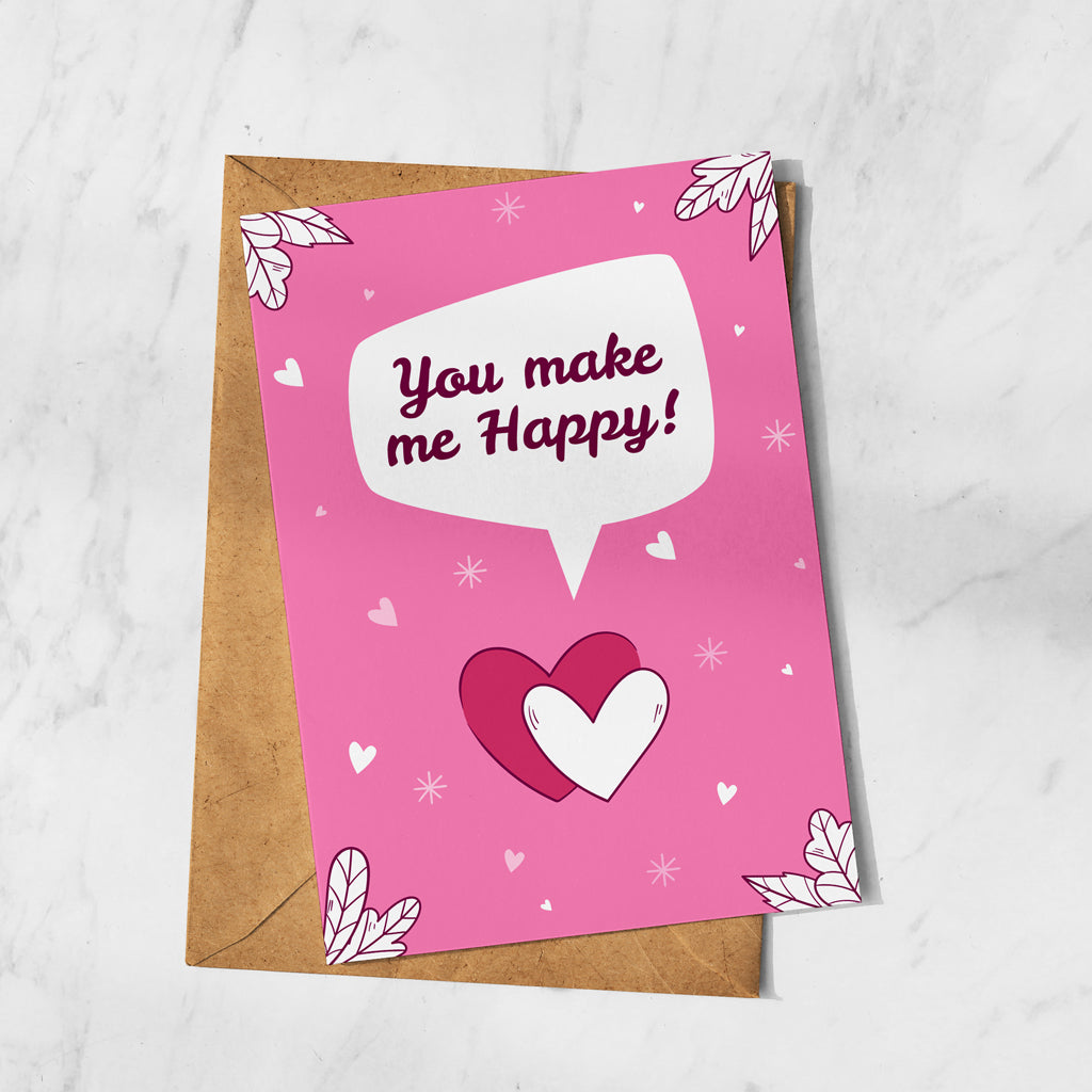 You Make Me Happy Card