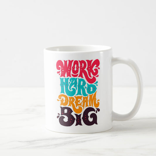 Work Hard Dream Big Mug